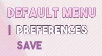 Default Menu section has two options: Preferences or Save